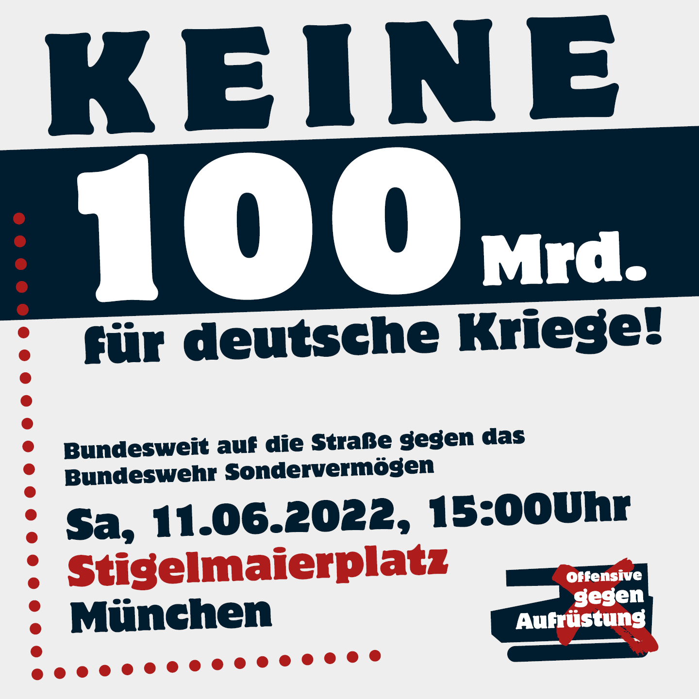 Sa 11.6.2022: KEINE 100 Mrd. für deutsche Kriege ..